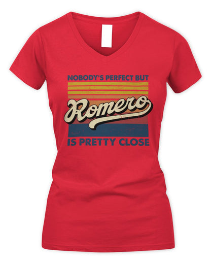 Nobody's Perfect But Your Name Is Pretty Close Retro Shirt ROMERO M1-65 / Women's V-Neck T-Shirt / red