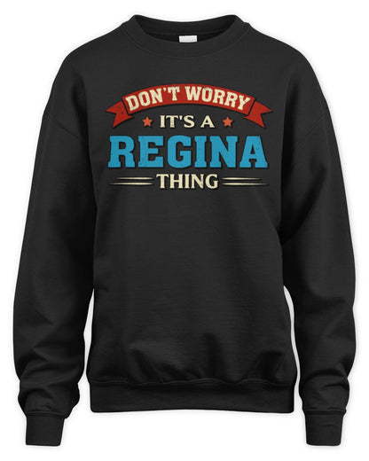 Don't Worry It's a Your Name Thing Funny Retro T-Shirt REGINA M1-57 / Unisex Sweatshirt / black