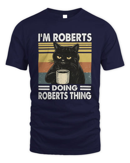 I'm Name Doing Name Thing Grumpy Black Cat Shirt ROBERTS M1-79 / Unisex Standard T-Shirt / navy