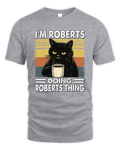 I'm Name Doing Name Thing Grumpy Black Cat Shirt ROBERTS M1-79 / Unisex Standard T-Shirt / sport grey