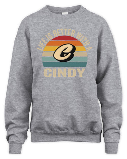 Life Is Better with Name Vintage Sun Shirt CINDY M1-50 / Unisex Sweatshirt / sport grey