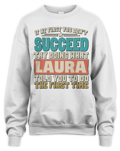 If at First You Don't Succeed Funny Vintage Shirt LAURA M1-53 / Unisex Sweatshirt / white