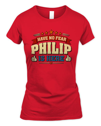 Have No Fear Your Name Is Here Cool Graphic T-Shirt PHILIP M1-71 / Women's Standard T-Shirt / red