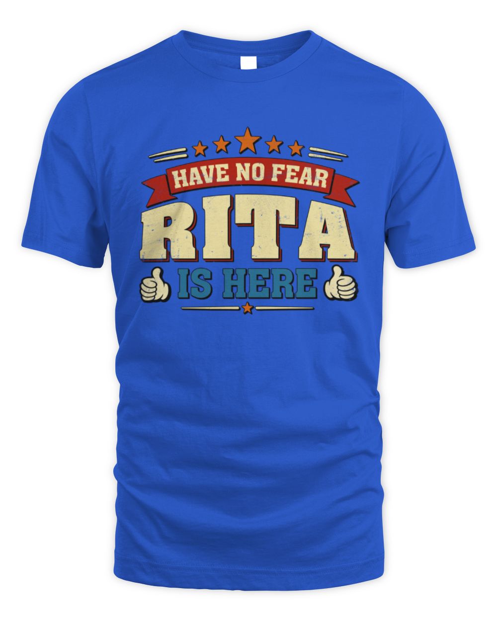 Have No Fear Your Name Is Here Cool Graphic T-Shirt RITA M1-71 / Unisex Standard T-Shirt / royal