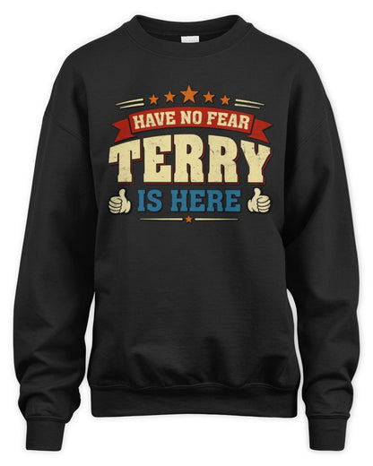 Have No Fear Your Name Is Here Cool Graphic T-Shirt TERRY M1-71 / Unisex Sweatshirt / black