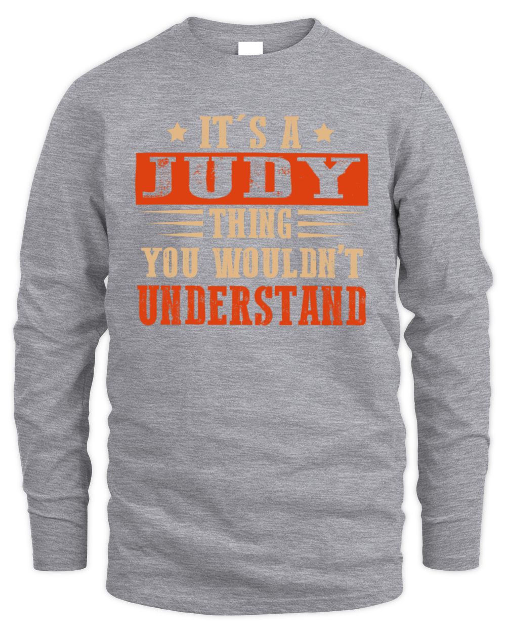 It's a Name Thing Personalized Funny Shirt JUDY M1-51 / Men's Long Sleeved T-Shirt / sport grey