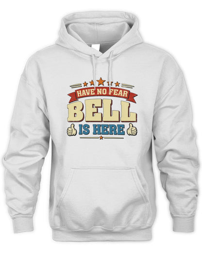 Have No Fear Your Name Is Here Cool Graphic T-Shirt BELL M1-71 / Unisex Hoodie / white