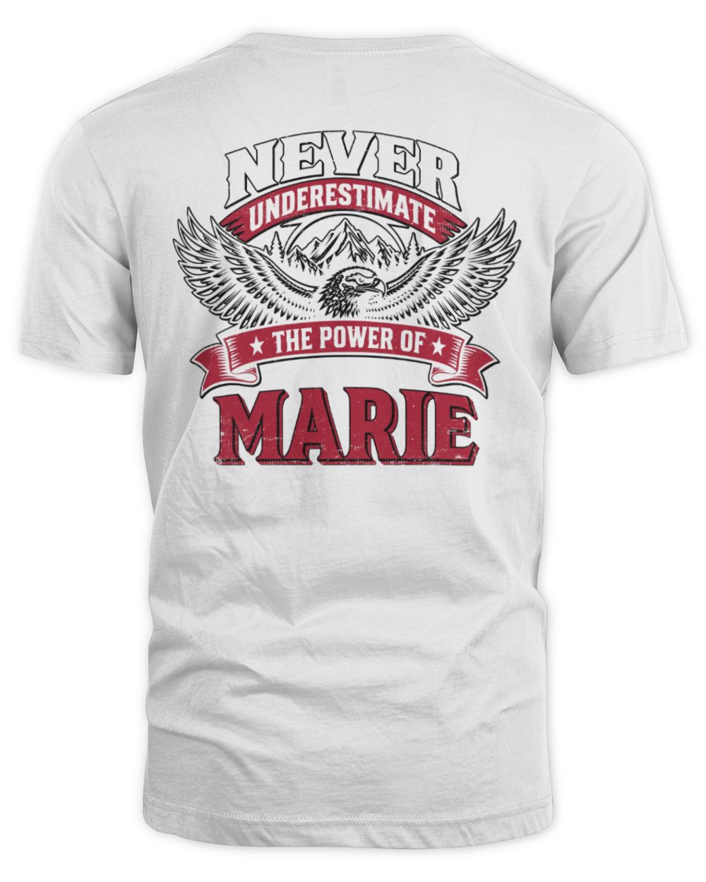Never Underestimate Your Name Eagle Mountain Shirt MARIE M1-61 / Unisex Standard T-Shirt / white