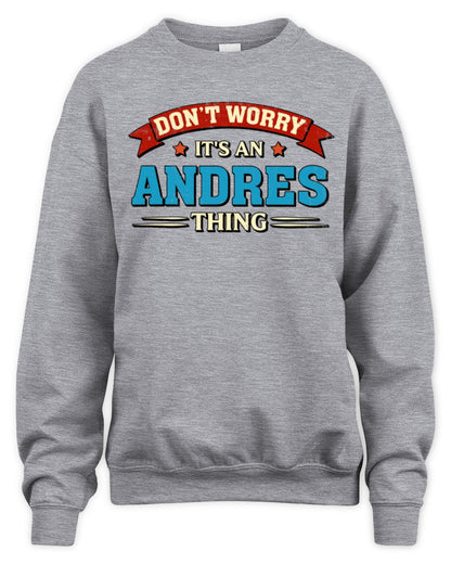 Don't Worry It's a Your Name Thing Funny Retro T-Shirt ANDRES M1-57 / Unisex Sweatshirt / sport grey