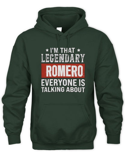 I'm That Legendary Name Everyone Is Talking About Funny Graphic T-Shirt ROMERO M1-73 / Unisex Hoodie / forest green