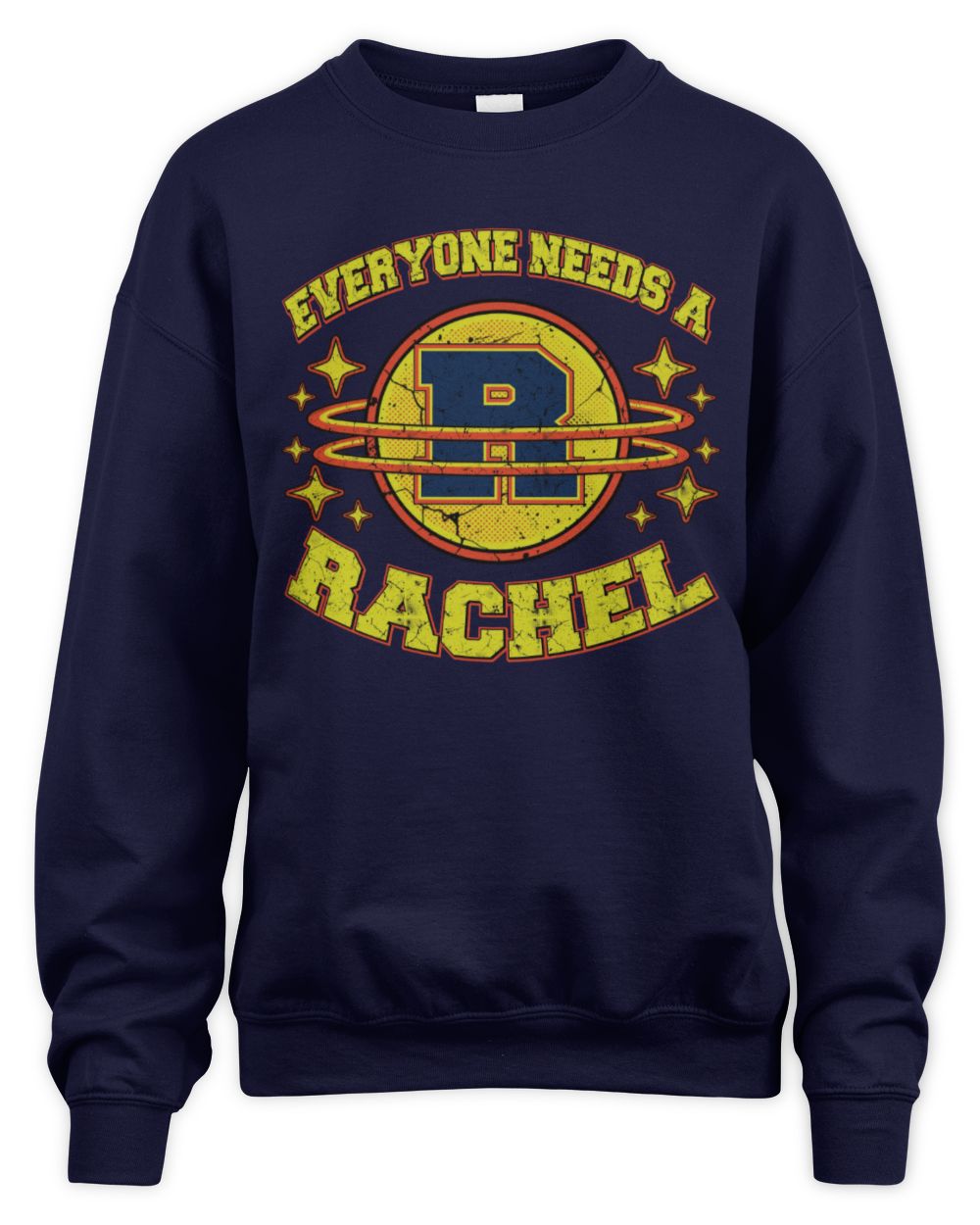 Everyone Needs a Your Name Shirt RACHEL M1-76 / Unisex Sweatshirt / navy