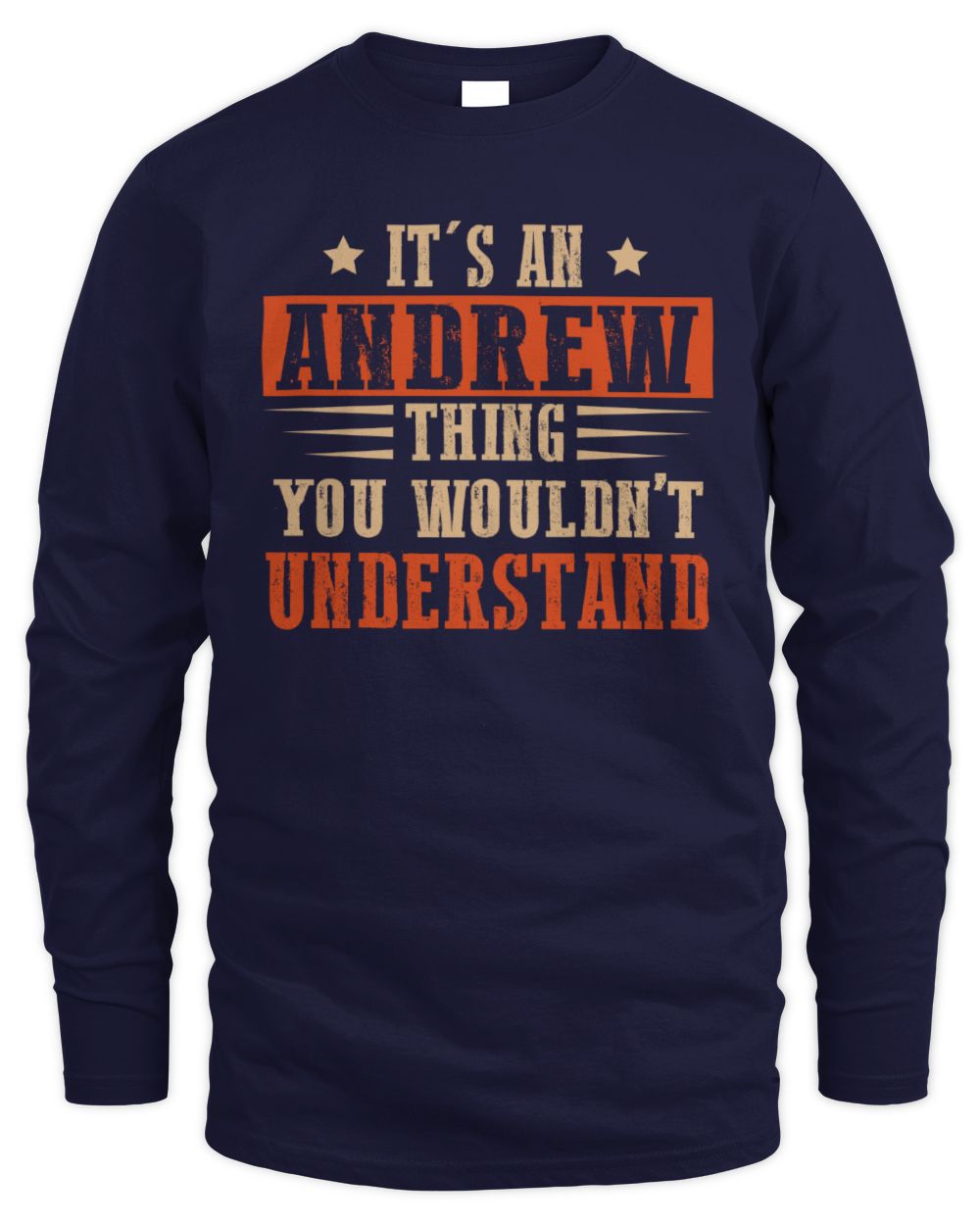 It's a Name Thing Personalized Funny Shirt ANDREW M1-51 / Men's Long Sleeved T-Shirt / navy