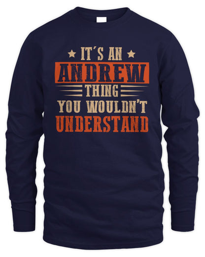 It's a Name Thing Personalized Funny Shirt ANDREW M1-51 / Men's Long Sleeved T-Shirt / navy