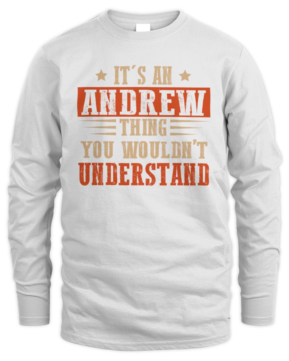 It's a Name Thing Personalized Funny Shirt ANDREW M1-51 / Men's Long Sleeved T-Shirt / white