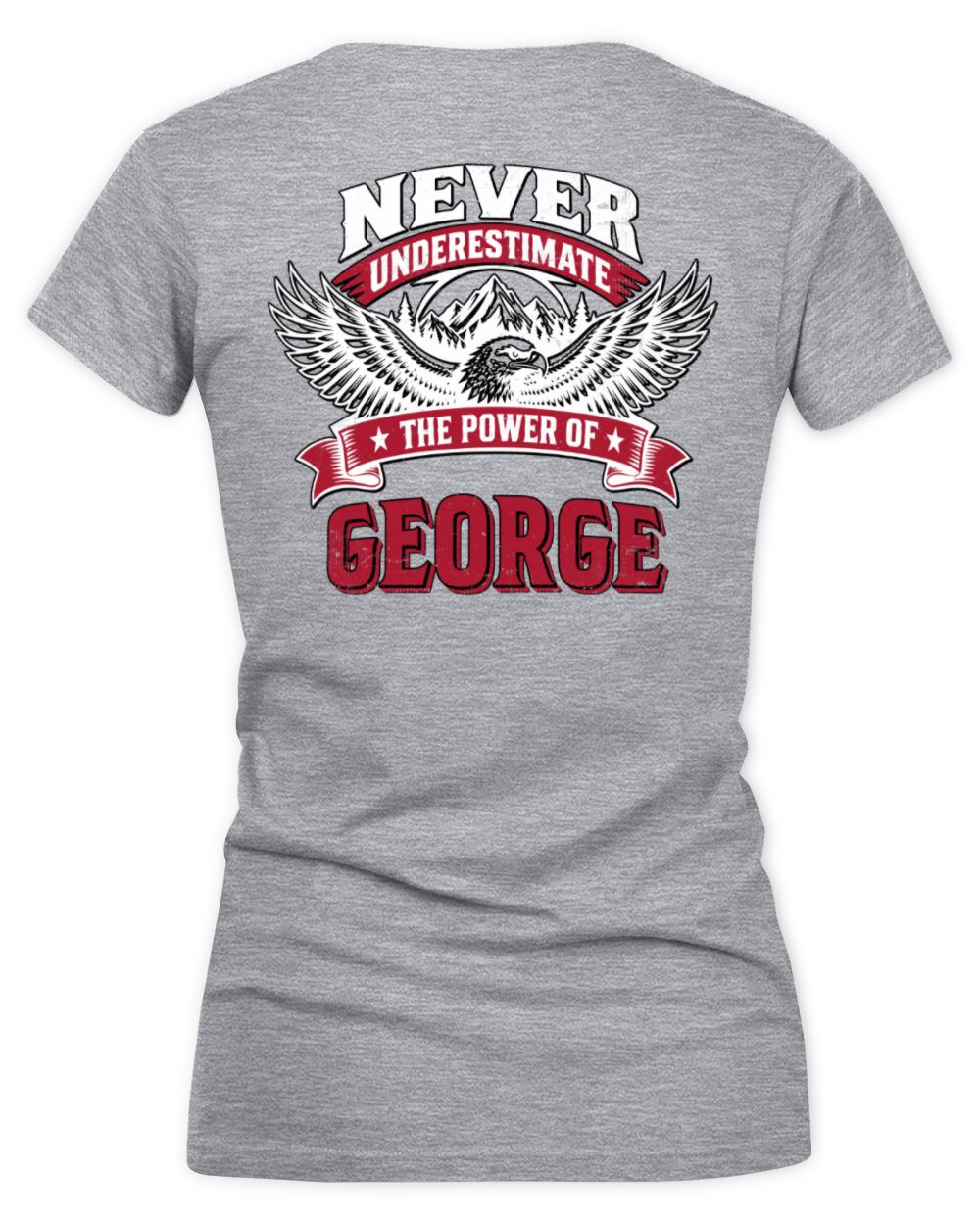 Never Underestimate Your Name Eagle Mountain Shirt GEORGE M1-61 / Women's V-Neck T-Shirt / sport grey