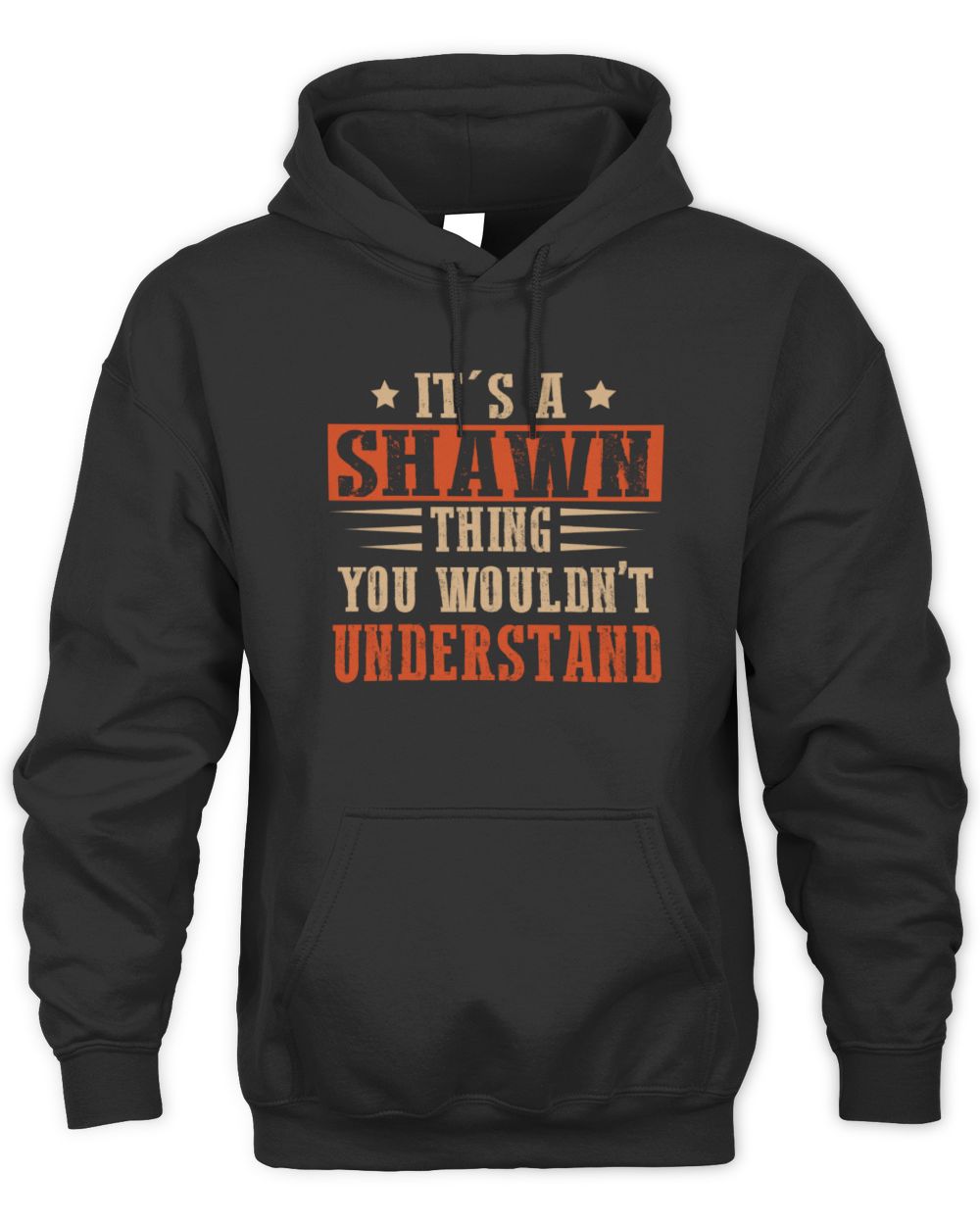 It's a Name Thing Personalized Funny Shirt SHAWN M1-51 / Unisex Hoodie / black