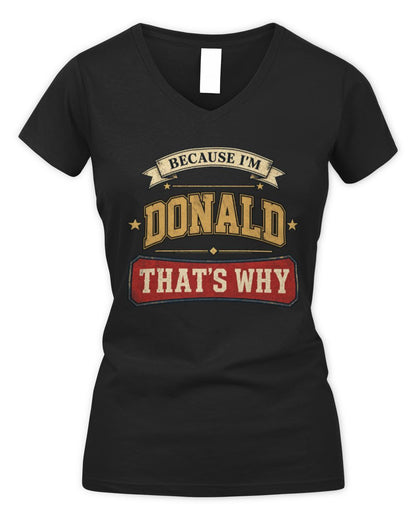 Because I'm Name That's Why Americana T-Shirt DONALD M1-S88 / Women's V-Neck T-Shirt / black