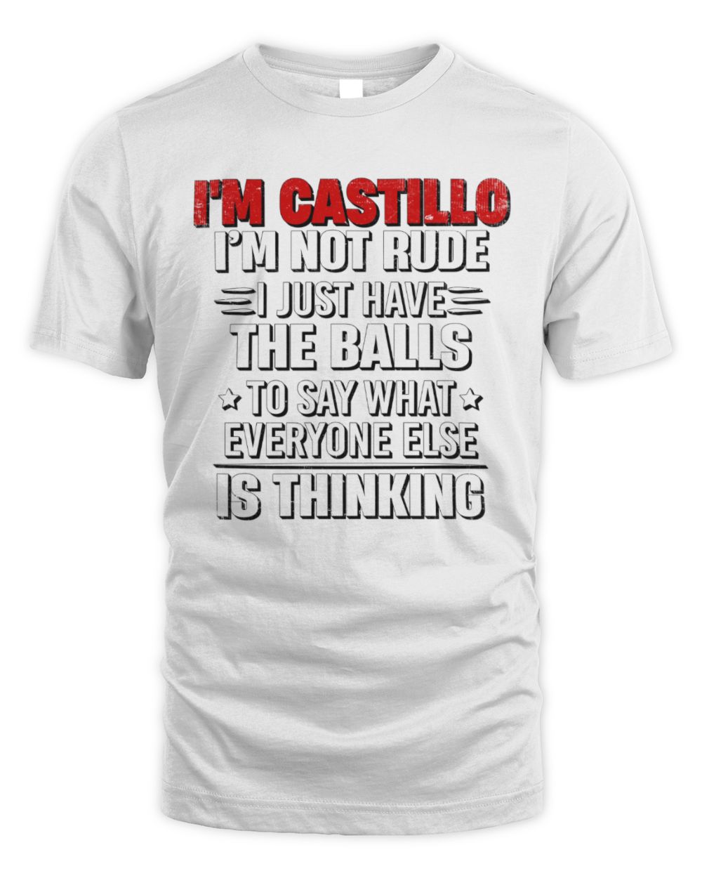 I'm Name I'm Not Rude I Just Have The Balls Funny T-Shirt CASTILLO M1-46 / Unisex Standard T-Shirt / white
