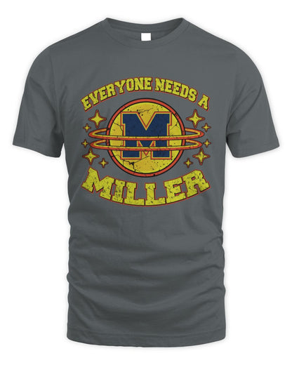 Everyone Needs a Your Name Shirt MILLER M1-76 / Unisex Standard T-Shirt / charcoal
