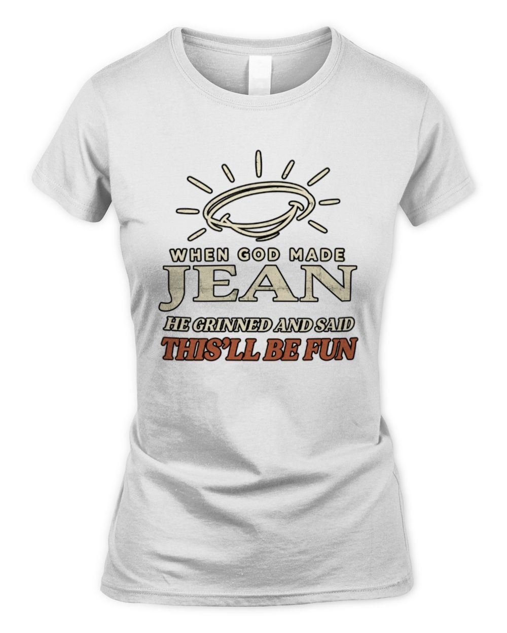 When God Made Your Name Funny Western T-Shirt T-Shirt JEAN M1-S82 / Women's Standard T-Shirt / white
