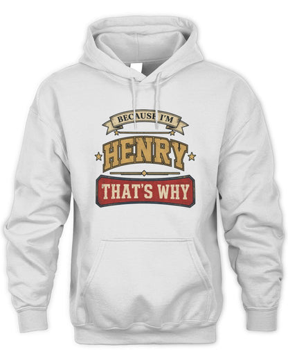 Because I'm Name That's Why Americana T-Shirt HENRY M1-S88 / Unisex Hoodie / white
