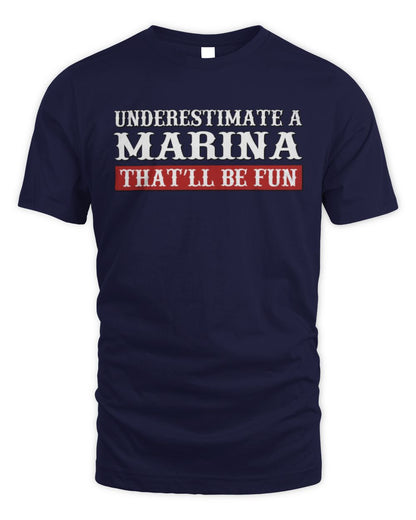 Underestimate Me That'll Be Fun Graphic T-Shirt MARINA M1-69 / Unisex Standard T-Shirt / navy