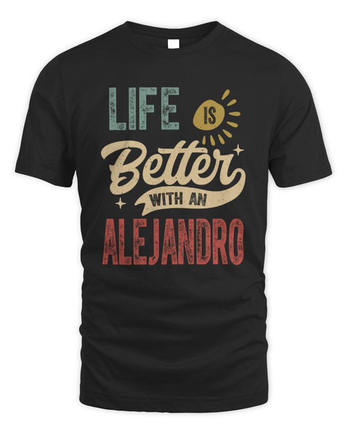Life Is Better With a Name Personalized Retro T-Shirt ALEJANDRO-48 / Unisex Standard T-Shirt / black
