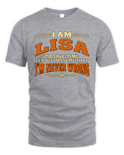 I'm Name Let's Just Assume I'm Never Wrong Retro Shirt LISA M1-64 / Unisex Standard T-Shirt / sport grey