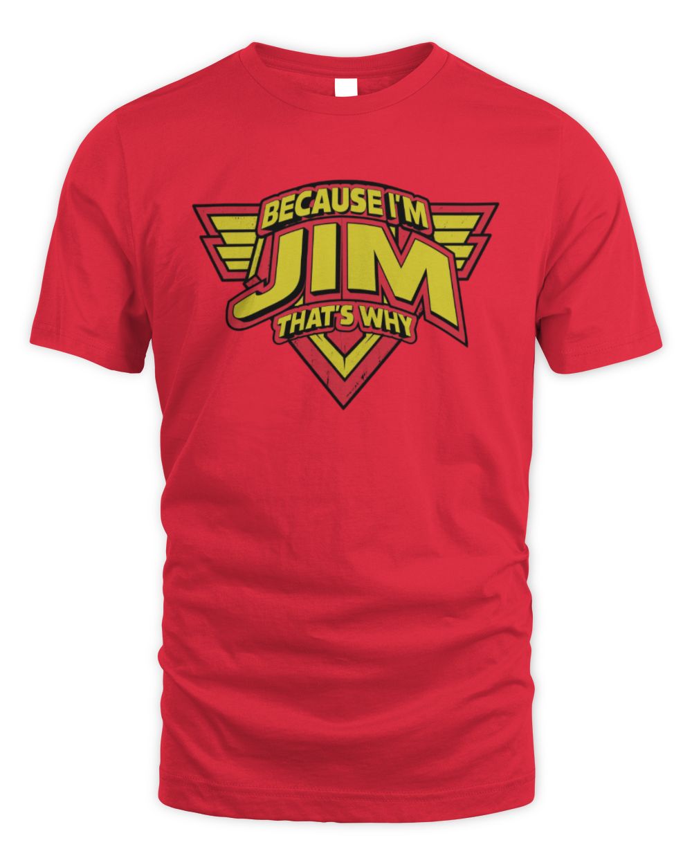 Because I'm Name That's Why Red and Yellow Logo Graphic T-Shirt JIM M1-75 / Unisex Standard T-Shirt / red