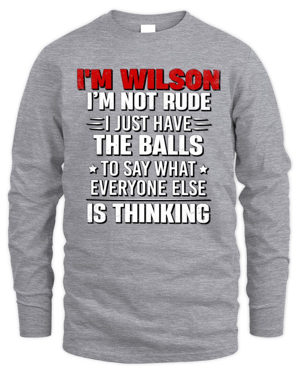 I'm Name I'm Not Rude I Just Have The Balls Funny T-Shirt WILSON M1-46 / Men's Long Sleeved T-Shirt / sport grey