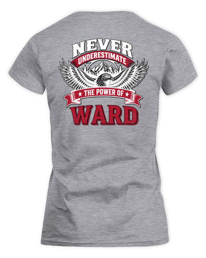 Never Underestimate Your Name Eagle Mountain Shirt WARD M1-61 / Women's Standard T-Shirt / sport grey