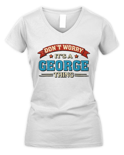 Don't Worry It's a Your Name Thing Funny Retro T-Shirt GEORGE M1-57 / Women's V-Neck T-Shirt / white