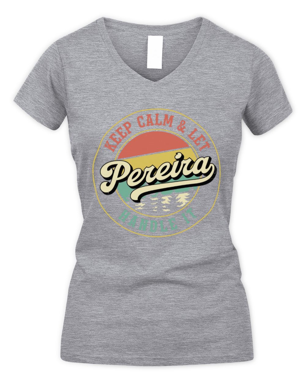 Keep Calm Let Your Name Handle It Retro T-Shirt PEREIRA M1-54 / Women's V-Neck T-Shirt / sport grey