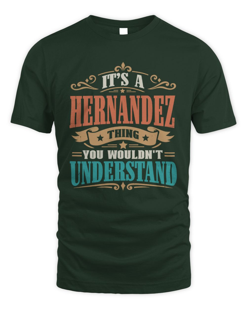 It’s a Name Thing Personalized Retro T-Shirt HERNANDEZ M1-47 / Unisex Standard T-Shirt / forest green
