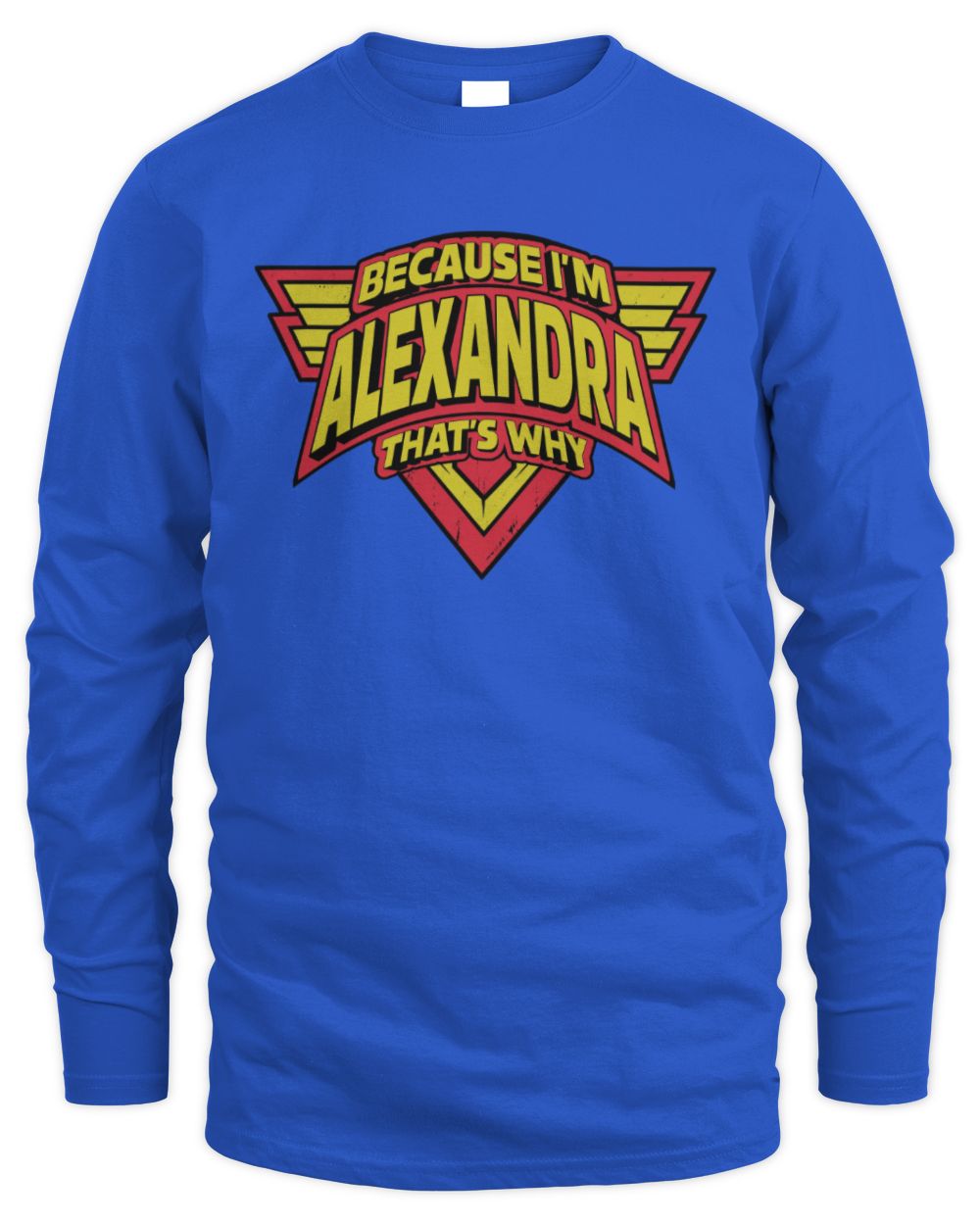 Because I'm Name That's Why Red and Yellow Logo Graphic T-Shirt ALEXANDRA M1-75 / Men's Long Sleeved T-Shirt / royal