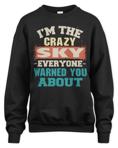 I'm the Crazy One Everyone Warned You About Retro Graphic T-Shirt SKY M1-70 / Unisex Sweatshirt / black