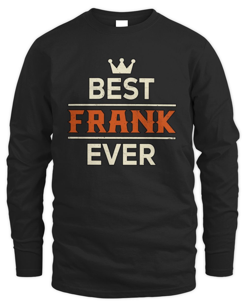 Best Your Name With Crown Shirt FRANK M1-59 / Men's Long Sleeved T-Shirt / black