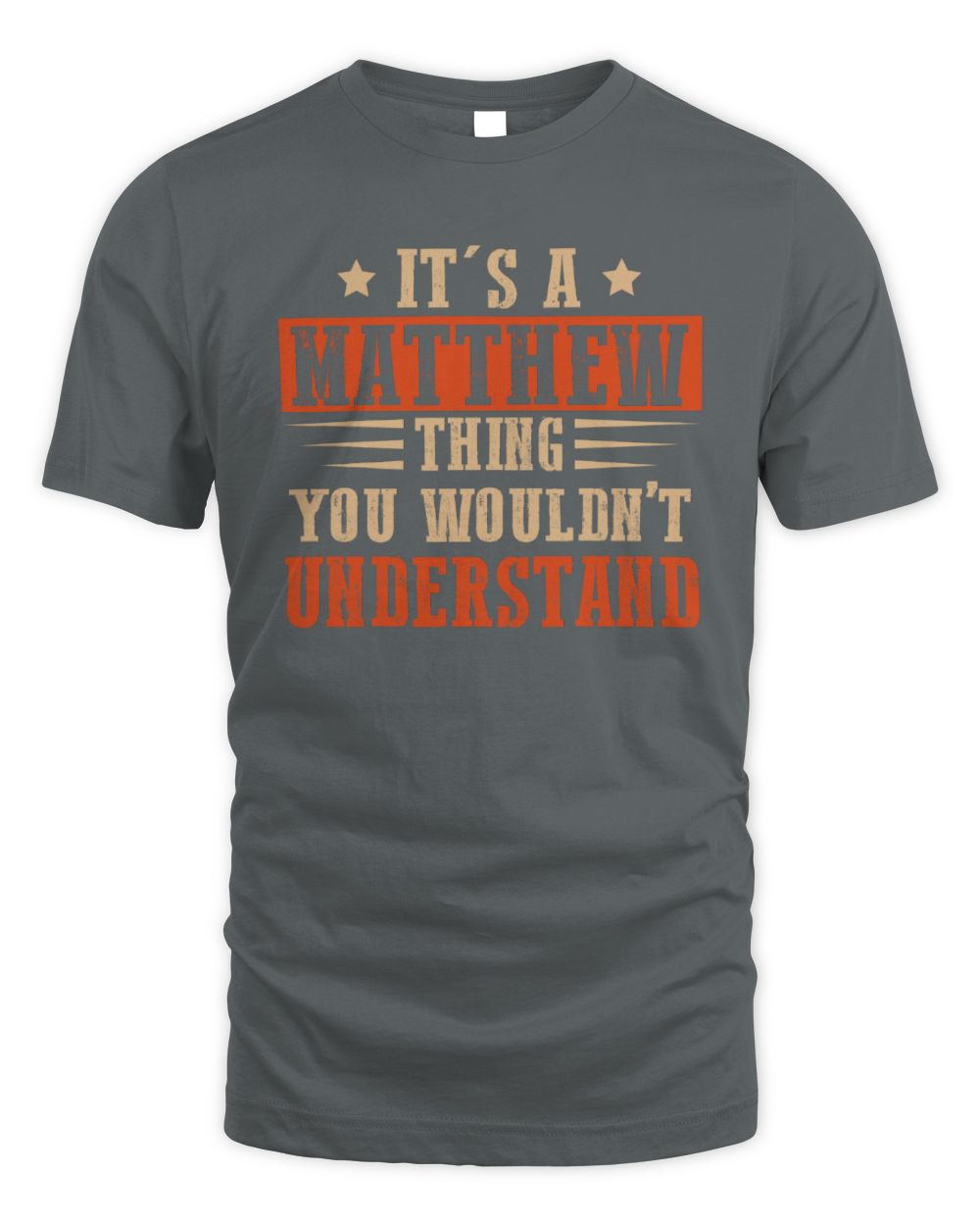 It's a Name Thing Personalized Funny Shirt MATTHEW M1-51 / Unisex Standard T-Shirt / charcoal