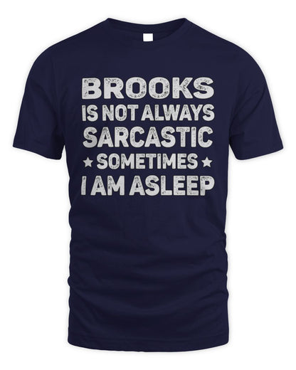 Your Name Is Not Always Sarcastic Funny T-Shirt BROOKS M1-62 / Unisex Standard T-Shirt / navy