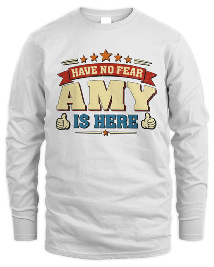 Have No Fear Your Name Is Here Cool Graphic T-Shirt AMY M1-71 / Men's Long Sleeved T-Shirt / white