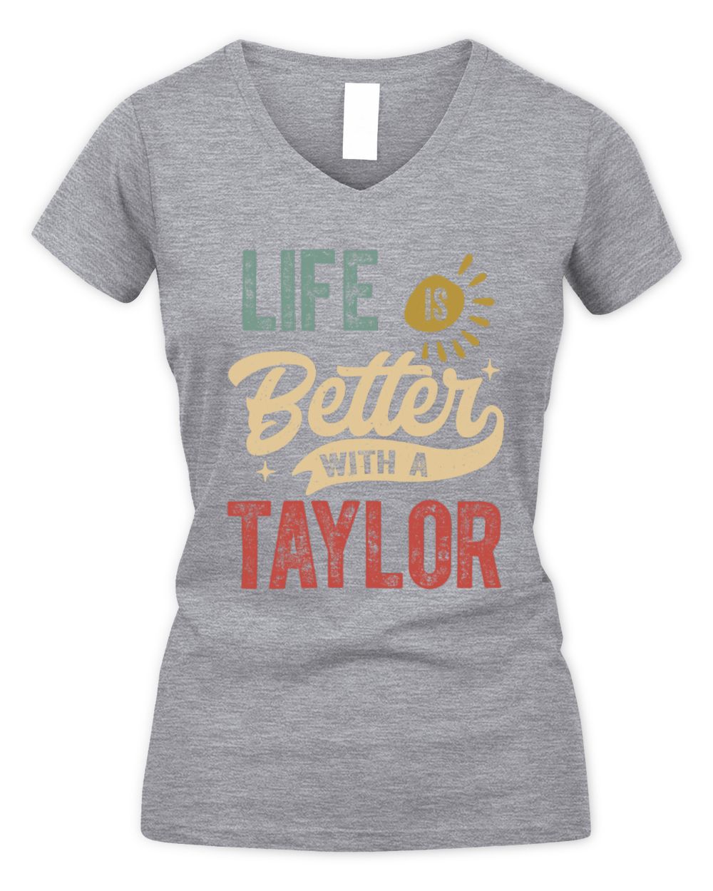 Life Is Better With a Name Personalized Retro T-Shirt TAYLOR-48 / Women's V-Neck T-Shirt / sport grey