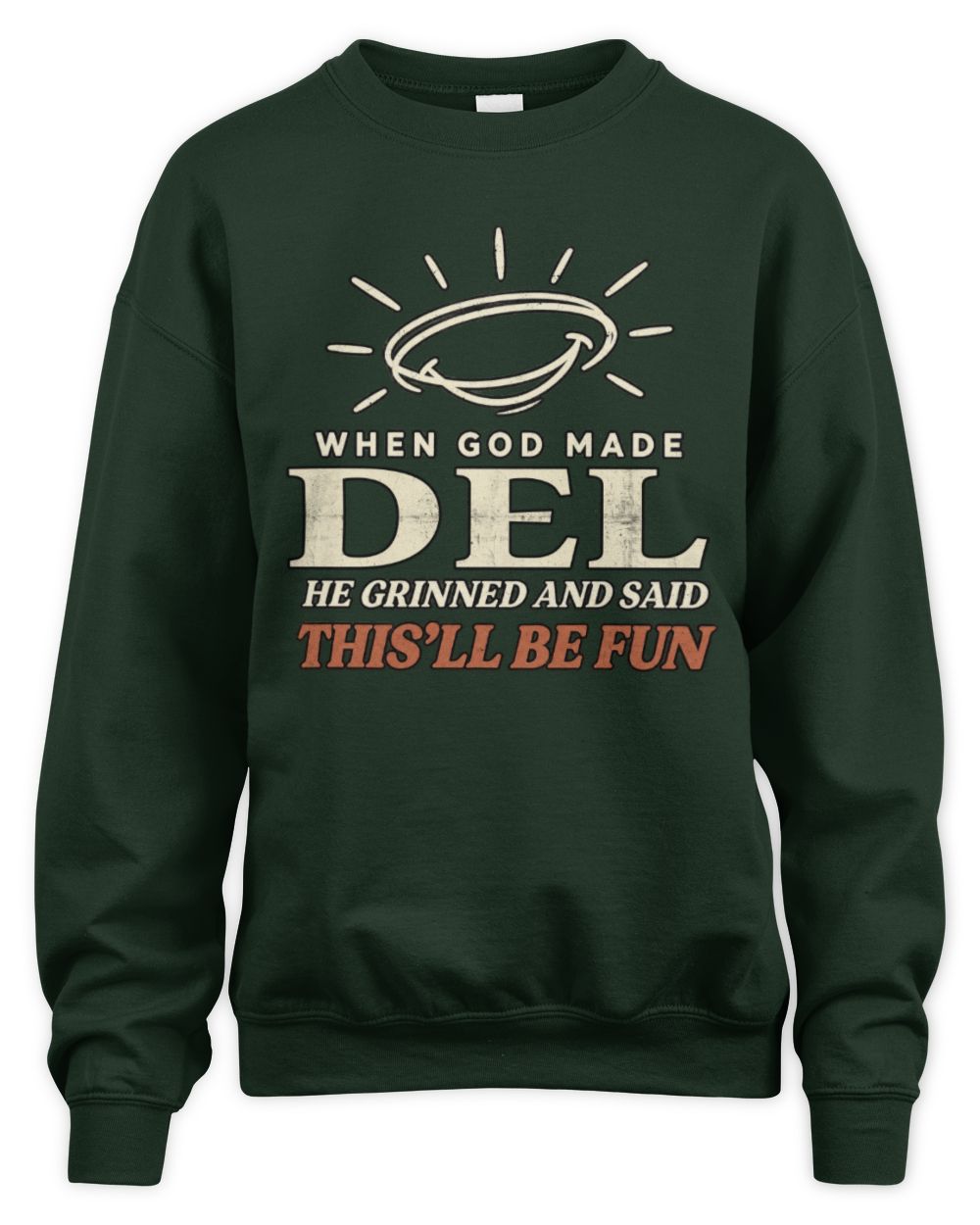 When God Made Your Name Funny Western T-Shirt T-Shirt DEL M1-S82 / Unisex Sweatshirt / forest green