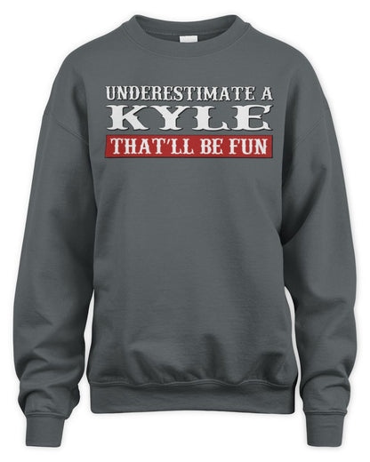Underestimate Me That'll Be Fun Graphic T-Shirt KYLE M1-69 / Unisex Sweatshirt / charcoal