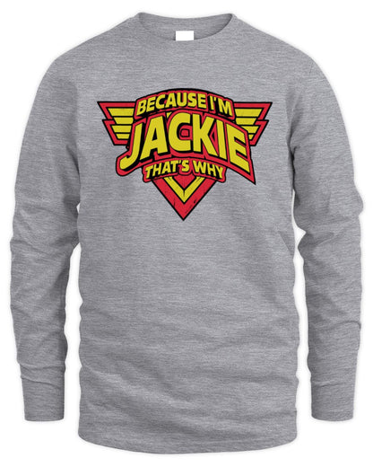 Because I'm Name That's Why Red and Yellow Logo Graphic T-Shirt JACKIE M1-75 / Men's Long Sleeved T-Shirt / sport grey