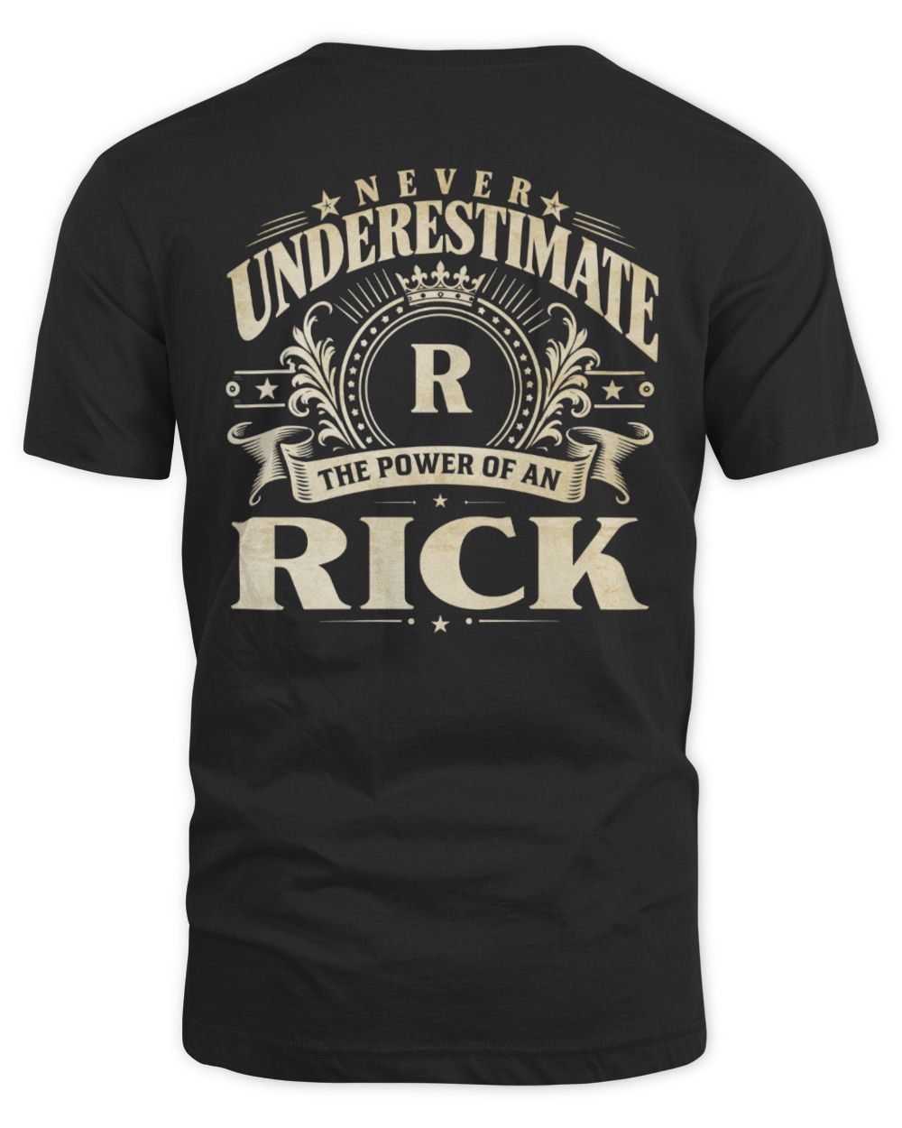 Never Underestimate Your Name Luxury Logo Shirt RICK M1-63 / Unisex Standard T-Shirt / black