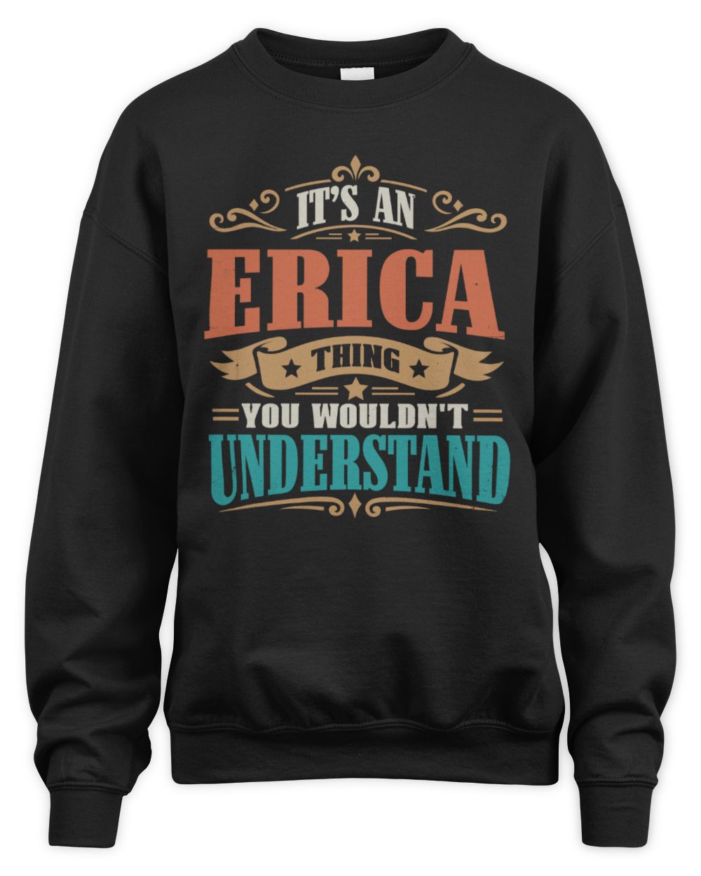 It’s a Name Thing Personalized Retro T-Shirt ERICA M1-47 / Unisex Sweatshirt / black