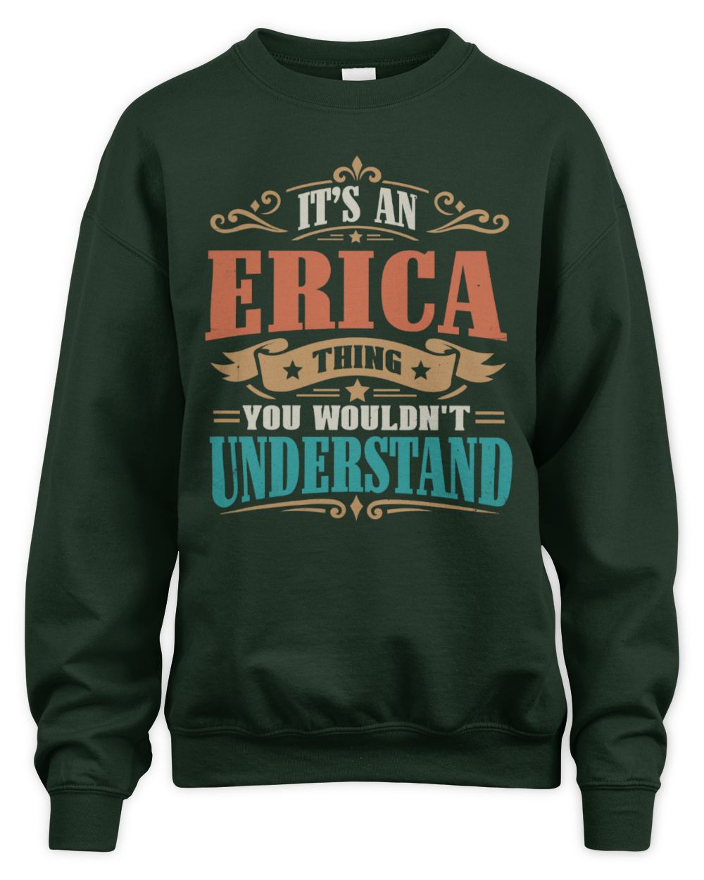 It’s a Name Thing Personalized Retro T-Shirt ERICA M1-47 / Unisex Sweatshirt / forest green