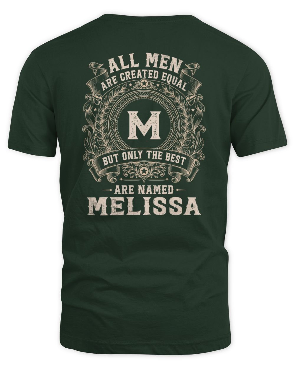 All Men Are Created Equal Cool Logo Shirt MELISSA M1-60 / Unisex Standard T-Shirt / forest green