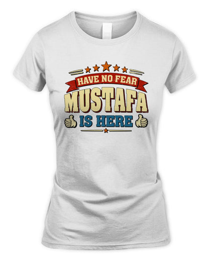 Have No Fear Your Name Is Here Cool Graphic T-Shirt MUSTAFA M1-71 / Women's Standard T-Shirt / white