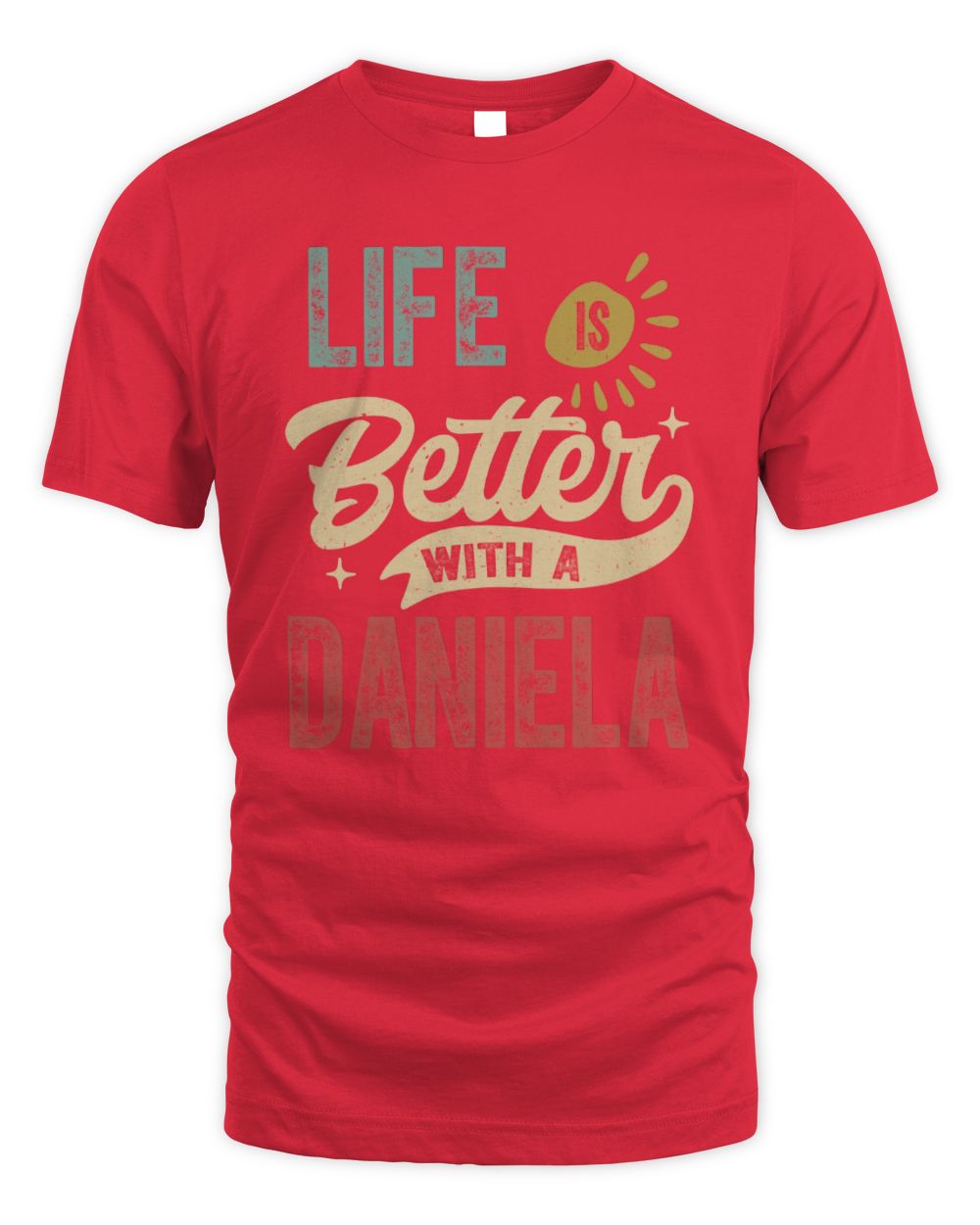 Life Is Better With a Name Personalized Retro T-Shirt DANIELA-48 / Unisex Standard T-Shirt / red